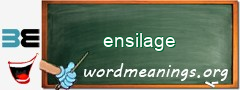 WordMeaning blackboard for ensilage
